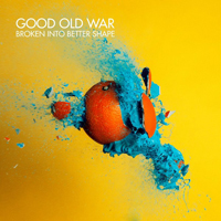 Good Old War - Broken Into Better Shape