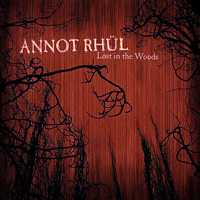 Annot Rhul - Lost in the Woods