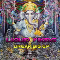 Liquid Viking - Dream Big (EP)