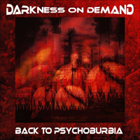 Darkness On Demand - Back to Psychoburbia (EP)