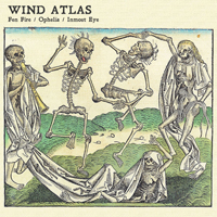 Wind Atlas - Fen Fire / Ophelia / Inmost Eye