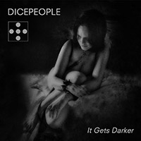 Dicepeople - It Gets Darker