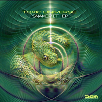 Toxic Universe (DEU) - Snakepit {EP}