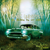 Toxic Universe (DEU) - Alien In My Car {EP}