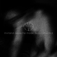 Mirland - Depeche Mode Deconstructed