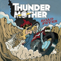 Thundermother (SWE) - Road Fever