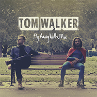 Walker, Tom - Fly Away With Me (Single)