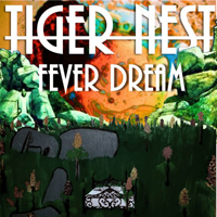 Tiger Nest - Fever Dream (EP)