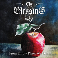 Blessing Way - From Empty Plates We Dine