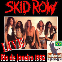 Skid Row (USA) - Live Hollywood Rock (Brazil, Rio de Janeiro, 1992: CD 1)
