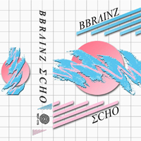 Bbrainz - Echo (LP)