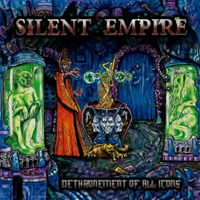 Silent Empire - Dethronement Of All Icons