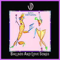 Demarkis, John - Ballads And Love Songs