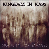 Kingdom In Kaos - Morality For Savages