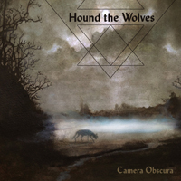Hound The Wolves - Camera Obscura