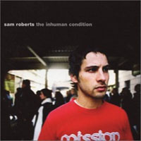 Sam Roberts - The Inhuman Condition (EP)