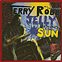 Robb, Terry - Jelly Behind The Sun