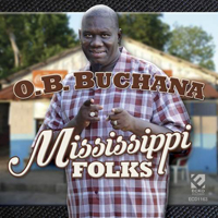 O.B. Buchana - Mississippi Folks
