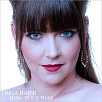 Baier, Erika - How .Bout That