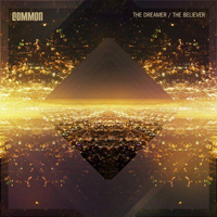 Common - The Dreamer, The Believer