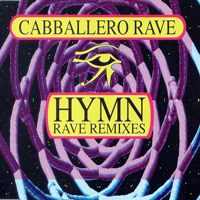 Cabballero - Hymn (Rave Remixes) [EP]
