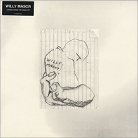 Mason, Willy - Hard Hand To Hold (EP)