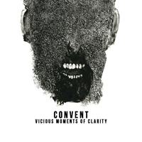 Convent (USA) - Vicious Moments of Clarity