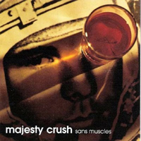 Majesty Crush - Sans Muscles (EP)