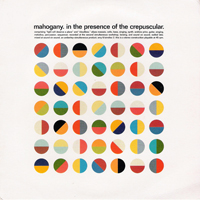 Mahogany - In The Presence Of The Crepuscular (7