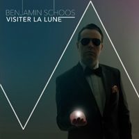 Schoos, Benjamin - Visiter la Lune (EP)