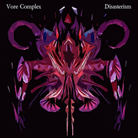 Vore Complex - Disasterism