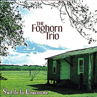Foghorn Stringband - Sud De La Louisiane