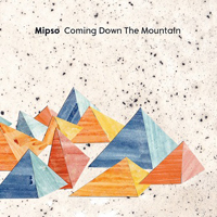 Mipso - Coming Down the Mountain