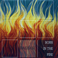 Rashani - Born In The Fire