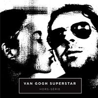 Van Gogh Superstar - Hors serie (EP)