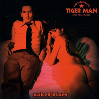 Legendary Tigerman - Naked Blues