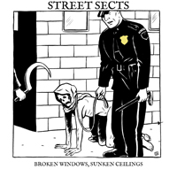 Street Sects - Gentrification II: Broken Windows, Sunken Ceilings