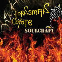 Hornsman Coyote - Hornsman Coyote & Soulcraft