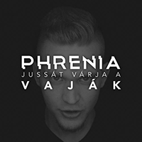 Phrenia - Jussat Varja a Vajak (Single)