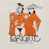 Brigitte (FRA) - Et Vous, Tu M'aimes