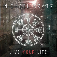 Kratz, Michael - Live Your Life
