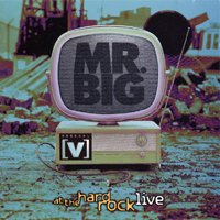 Mr. Big (USA) - Live At The Hard Rock Cafe