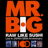 Mr. Big (USA) - Raw Like Sushi 100: Live In Japan 100th Anniversary (CD 1)