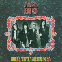 Mr. Big (USA) - Green Tinted Sixties Mind (EP)