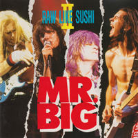 Mr. Big (USA) - Raw Like Sushi II (EP)