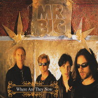 Mr. Big (USA) - Where Are They Now (Single)