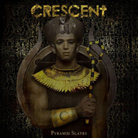 Crescent (EGY) - Pyramid Slaves