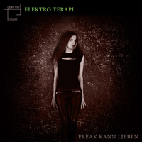 ElektroTerapi - Freak Kann Lieben