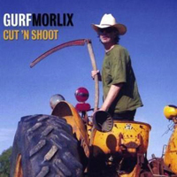 Morlix, Gurf - Cut 'n Shoot