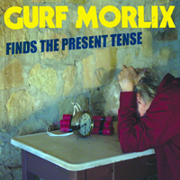 Morlix, Gurf - Gurf Morlix Finds The Present